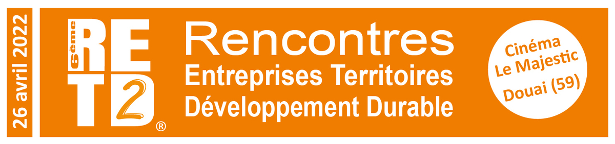 RETDD
				Rencontres Entreprises Territoires Développement Durable
				26 avril 2022 à partir de 13h30 à Douai